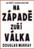 Murray Douglas: Na Západě zuří válka - Jak přežít v bláznovské době