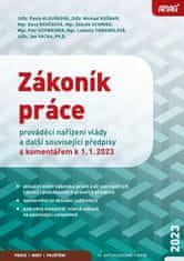 Pavla Hloušková: Zákoník práce, prováděcí nařízení vlády a další související předpisy - s komentářem k 1. 1. 2023