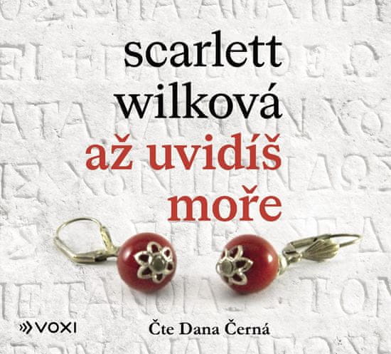 Wilková Scarlett: Až uvidíš moře