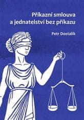 Petr Dostalík: Příkazní smlouva a jednatelství bez příkazu