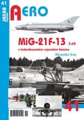 Miroslav Irra: MiG-21F-13 v československém vojenském letectvu 3. díl