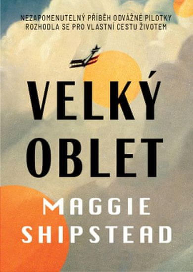 Shipstead Maggie: Velký oblet