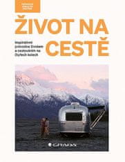 Antonio Sebastian Santabarbara: Život na cestě - Inspirativní průvodce životem a cestováním na čtyřech kolech