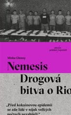 Misha Glenny: Nemesis - Drogová bitva o Rio