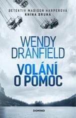 Dranfield Wendy: Volání o pomoc