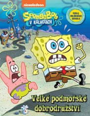 kolektiv autorů: SpongeBob - Velké podmořské dobrodružství