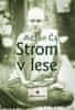 Adžán Čá: Strom v lese - Příběhy a podobenství