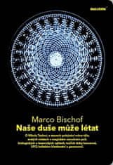 Bischof Marco: Naše duše může létat