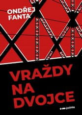 Ondřej Fanta: Vraždy na Dvojce