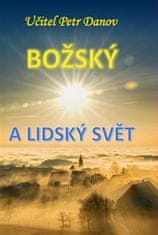 Danov: Božský a lidský svět