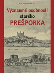 Ivan Szabó: Významné osobnosti starého Prešporka