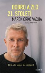 Marek Vácha: Dobro a zlo 21. století