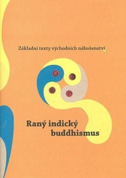 Dušan Zbavitel: Raný indický buddhismus - Základní texty východních náboženství 2