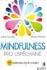 Brantley Jeffrey: Mindfulness pro uspěchané - 99 jednoduchých cvičení