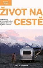 Santabarbara Antonio Sebastian: Život na cestě - Inspirativní průvodce životem a cestováním na čtyře