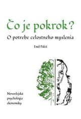 Páleš Emil: Čo je pokrok - O potrebe celostného myslenia. Novoelejská psychológia ekonomiky