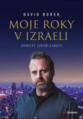 Borek David: Moje roky v Izraeli - Jarmulky, surfaři a rakety