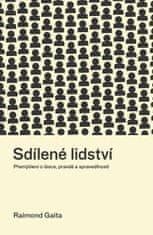 Gaita Raimond: Sdílené lidství - Přemýšlení o lásce, pravdě a spravedlnosti