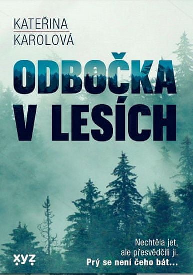 Kateřina Karolová: Odbočka v lesích