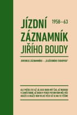Jiří Bouda: Jízdní záznamník Jiřího Boudy 1958-63