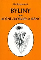 Ida Rystonová: Byliny na kožní choroby a rány