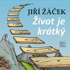 Jiří Žáček: Život je krátký