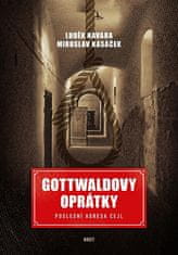 Miroslav Kasáček;Luděk Navara: Gottwaldovy oprátky - Poslední adresa Cejl