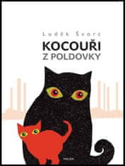 Luděk Švorc: Kocouři z Poldovky