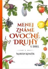 Marián Komžík: Menej známe ovocné druhy I.