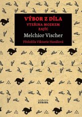 Melchior Vischer: Výbor z díla - Vteřina mozkem, Zajíc