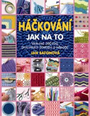 Eatonová Jan: Háčkování - Jak na to - Více než 300 rad, pracovních postupů a nápadů