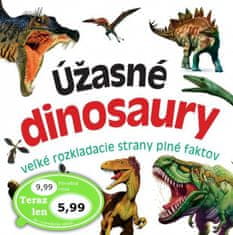 Úžasné dinosaury - veľké rozkladacie strany plné faktov