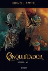 Jean Dufaux: Conquistador 1+2