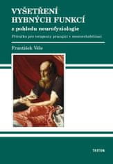 Véle František: Vyšetření hybných funkcí z pohledu neurofyziologie