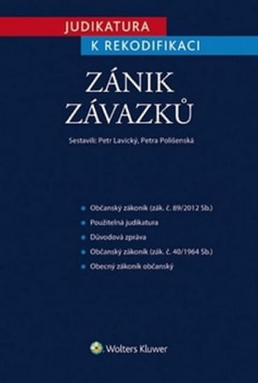 Petr Lavický: Judikatura k rekodifikaci Zánik závazků