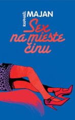 Raphaël Majan: Sex na mieste činu