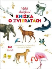 Veľká obrázková knižka o zvieratách - 260 zvierat
