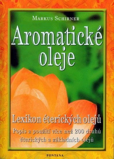 Aromatické oleje - Lexikon éterických olejů