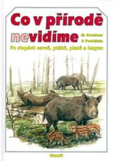 Miroslav Bouchner: Co v přírodě nevidíme - po stopách savců,ptáků,plazů a hmyzů