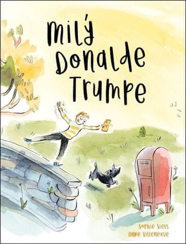 Sophie Siers: Milý Donalde Trumpe