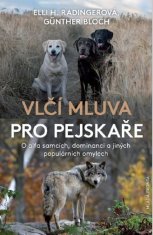 Günter Bloch: Vlčí mluva pro pejskaře - O alfa samcích, dominanci