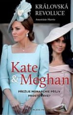 Anastázie Harris: Kate a Meghan - Královská revoluce