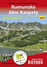 Moser Brigitta Gabriela Hannover: Rumunsko Jižní Karpaty - 63 vybraných tras a túr