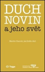 Martin Charvát: Duch novin a jeho svět - Kapitoly z dějin českého myšlení o médiích 1918-1938 (III.)