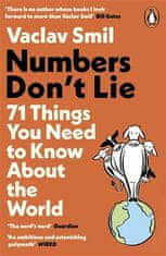 Václav Smil: Numbers Don´t Lie: 71 Things You Need to Know About the World