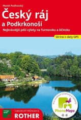 Marek Podhorský: Český ráj a Podkrkonoší 50 tras s daty GPS - Nejkrásnější pěší výlety na Turnovsku a Jičínsku