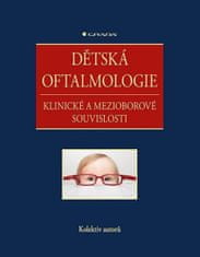 autorů kolektiv: Dětská oftalmologie - Klinické a mezioborové souvislosti