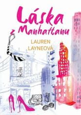 Lauren Layne: Láska z Manhattanu - aneb jak vyrobit gentlemana