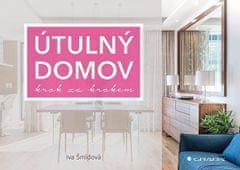 Iva Šmídová: Útulný domov krok za krokem