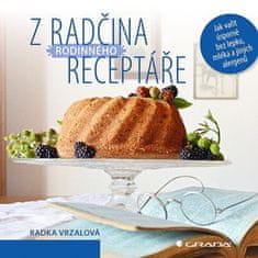 Radka Vrzalová: Z Radčina rodinného receptáře - Jak vařit úsporně bez lepku, mléka a jiných alergenů